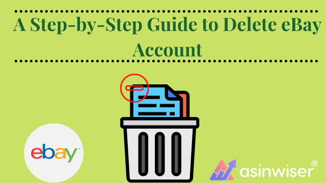 A Step-by-Step Guide to Delete eBay Account 