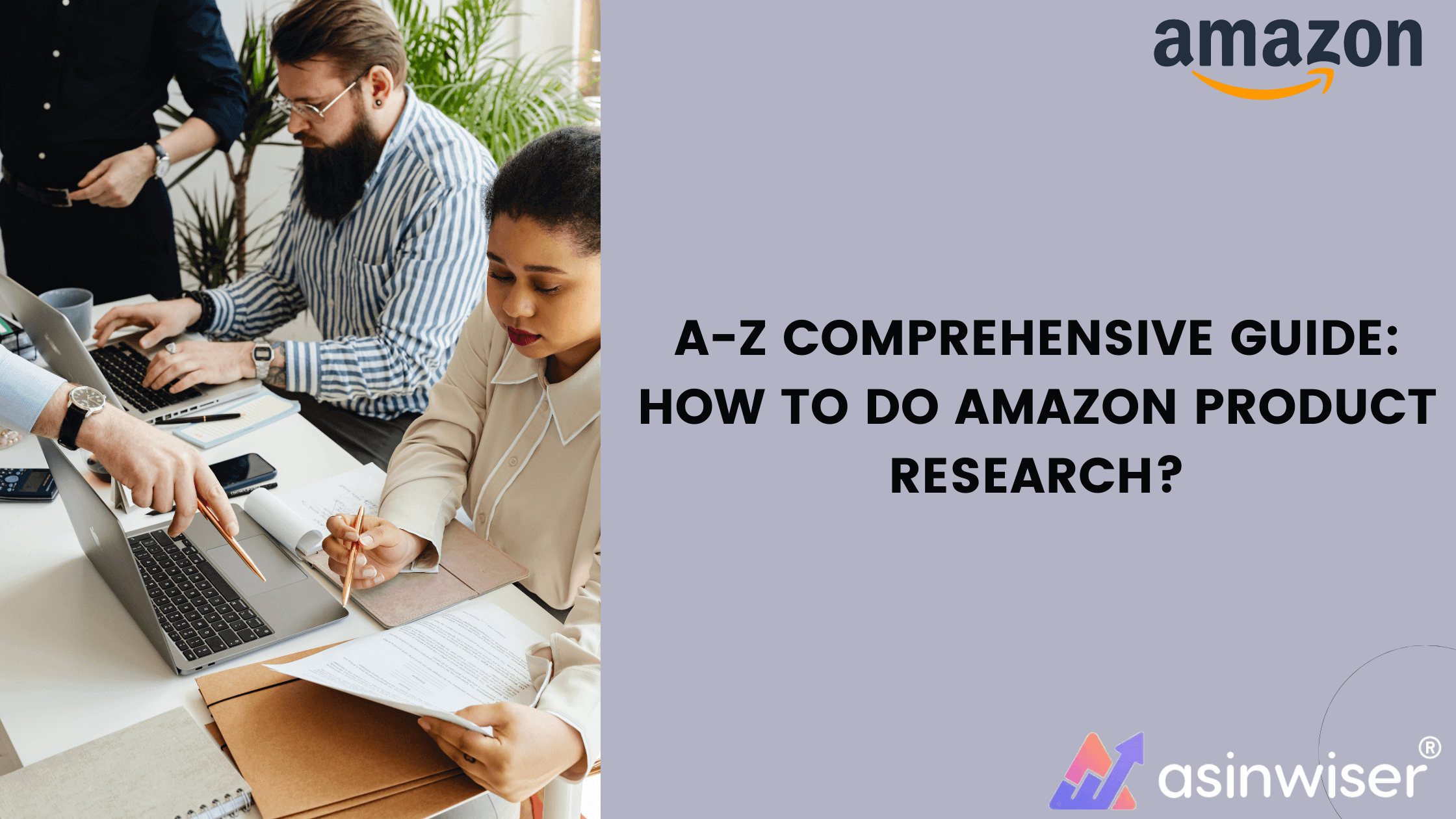 A-Z comprehensive guide: How to do Amazon Product Research?