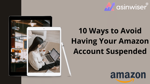 10 Ways to Avoid Having Your Amazon Account Suspension