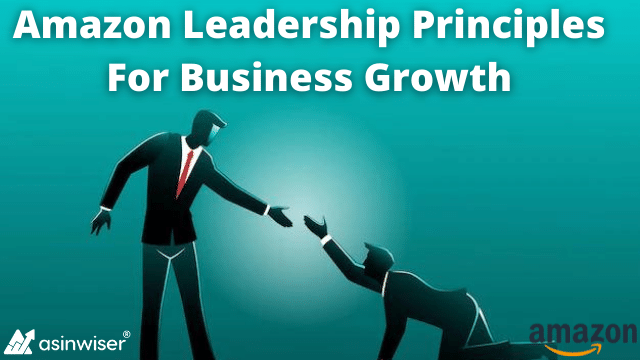 Amazon Leadership Principles For Business Growth