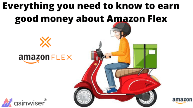 Everything you need to know to earn good money about Amazon Flex
