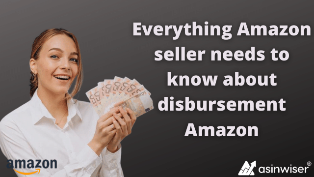 Everything Amazon seller needs to know about disbursement Amazon