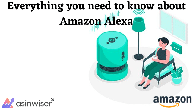 Everything you need to know about Amazon Alexa