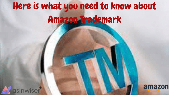 Here is what you need to know about Amazon Trademark