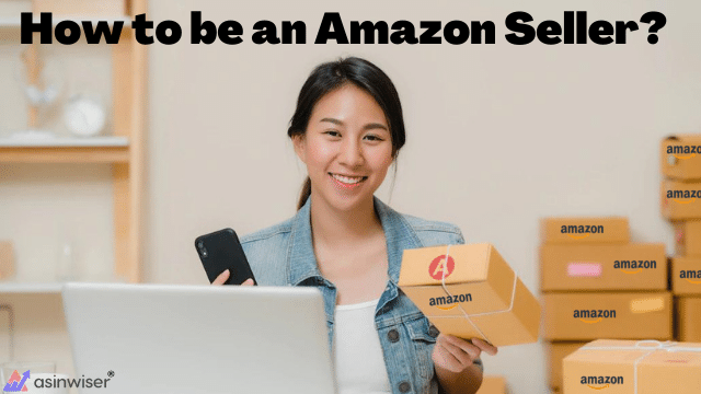 How to be an Amazon Seller?