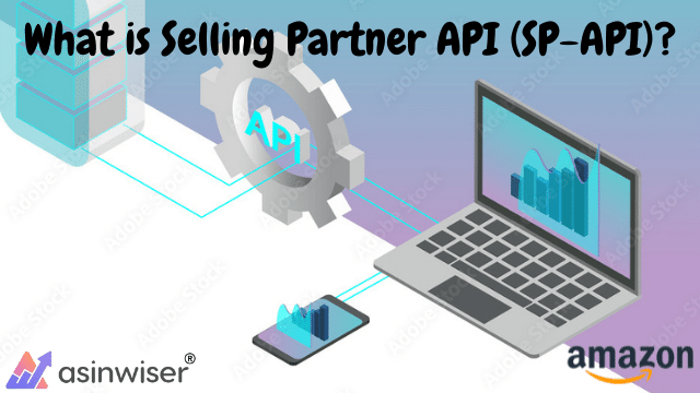 What is Selling Partner API (SP-API)?