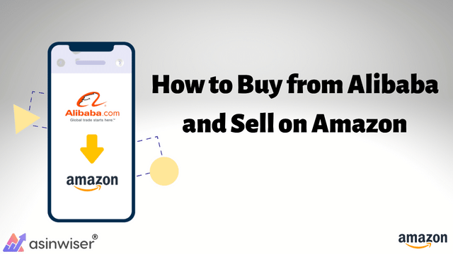 How to Buy from Alibaba and Sell on Amazon