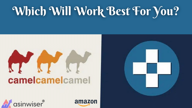 Which Will Work Best For You?: CamelCamelCamel Vs. Keepa