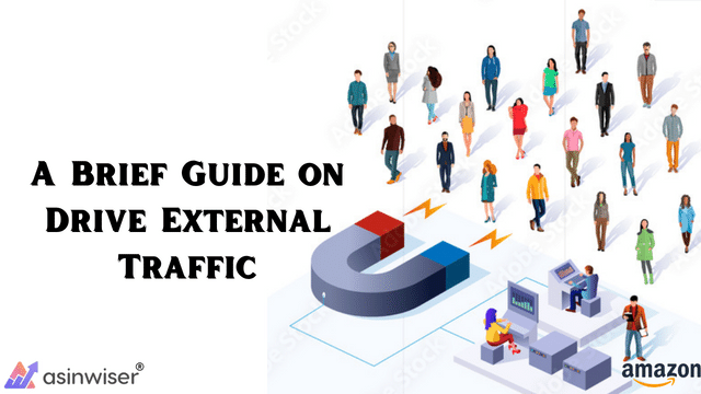 A Brief Guide on Drive External Traffic