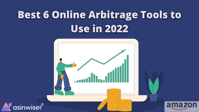 Best 6 Online Arbitrage Tools to Use in 2022