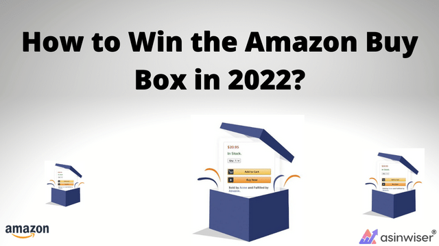 How to Win the Amazon Buy Box in 2022?