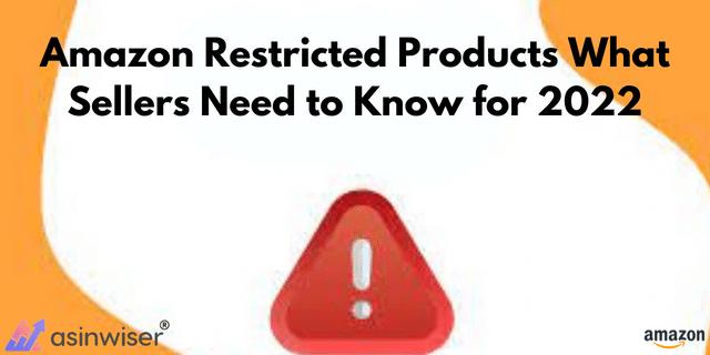 Amazon Restricted Products What Sellers Need to Know for 2022