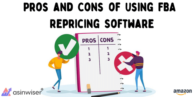 Pros and Cons of Using FBA Repricing Software